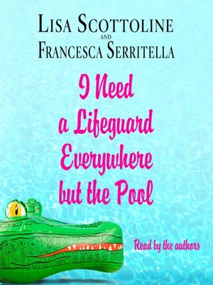 cover image of I Need a Lifeguard Everywhere but the Pool